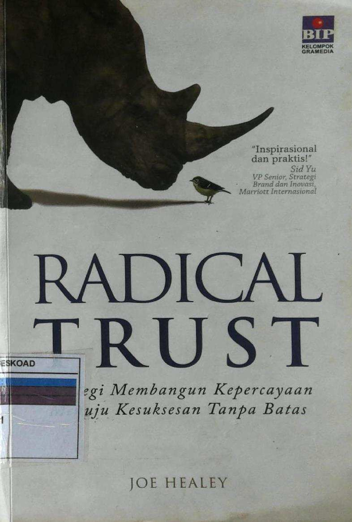 Radical Trust Strategi Membangun Kepercayaan Menuju Kesuksesan Tanpa Batas
